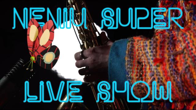  Neniu Super Live Show