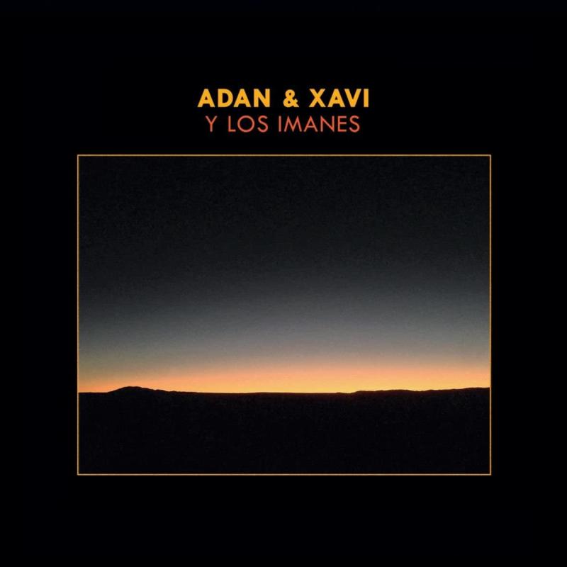 Adan & Xavi - Y Los Imanes